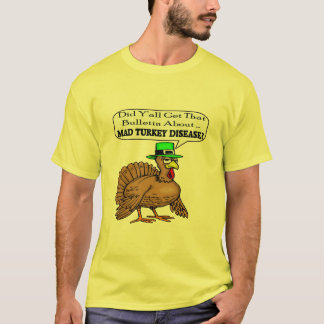 T-Shirt - Mad Turkey Disease