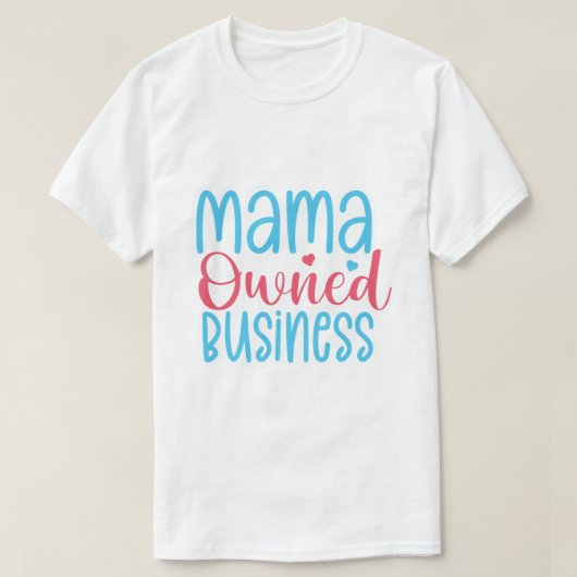 T-Shirt MAMA BEDRIJF (Design voorkant)