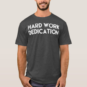 T shirt mannen & vrouwen hard werken
