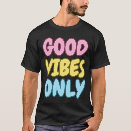 T-shirt met alleen goede vibes (Voorkant)