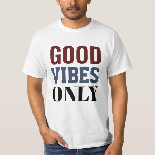 T-shirt met alleen goede vibes (Voorkant)