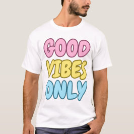 T-Shirt met alleen goede vibraties