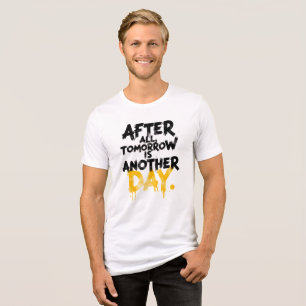 T-shirt met 'Alles komt goed, morgen is een nieuwe