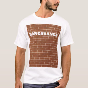 T-shirt met bakstenen muur en tekst Bangaranga