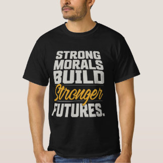 T-shirt met citaat 'Sterke Moraal Bouwt Sterkere T