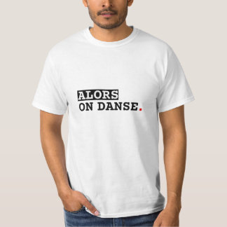 T-shirt met de opdruk "Dan dansen we"