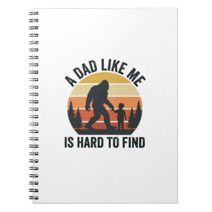 T-shirt met de tekst Bigfoot Dad Like Me Is Hard t Notitieboek