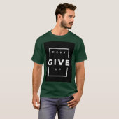 T-shirt met Don't Give Up tekst bedrukt (Voorkant volledig)