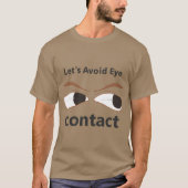 T-shirt met een tekst zegt laten we oogcontact ver (Voorkant)