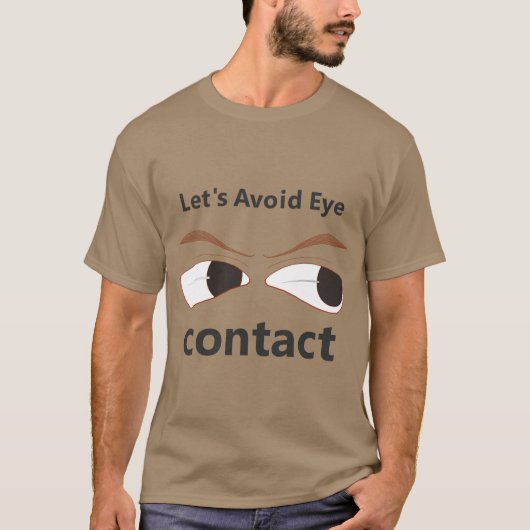 T-shirt met een tekst zegt laten we oogcontact ver (Voorkant)