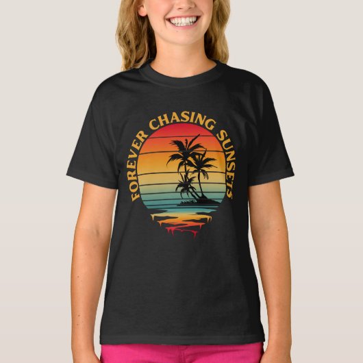 T-shirt met FOREVER CHASING SUNSETS (Voorkant)