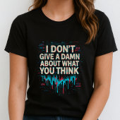T-shirt met gewaagde stelling; Grappig cadeau voor