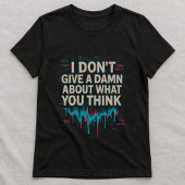 T-shirt met gewaagde stelling; Grappig cadeau voor