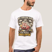 T-shirt met grappige tekst 'Mijn brein heeft te ve (Voorkant)