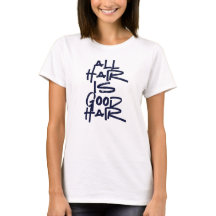 T-shirt met haarwaardering "Al het haar is goed ha