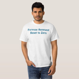 T-shirt met hernieuwd doel, gereset naar nul