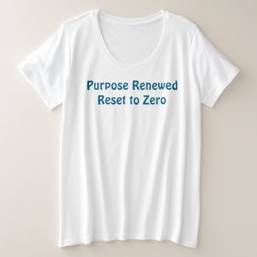 T-shirt met hernieuwd doel, gereset naar nul (Design voorkant)