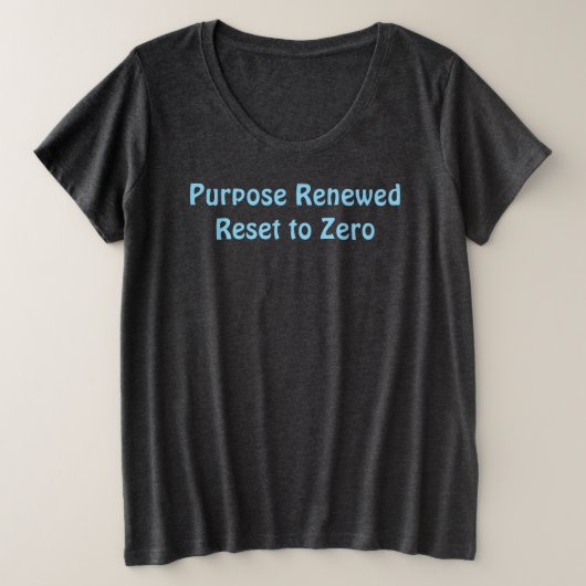 T-shirt met hernieuwd doel, gereset naar nul (Design voorkant)