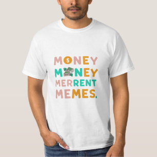 T-shirt met het ontwerp van "Money Merriment Meme"
