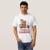 T-shirt met 'Hier voor de kerstkoekjes' tekst (Voorkant volledig)