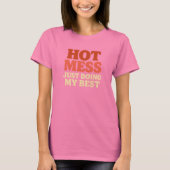 T-shirt met 'Hot Mess'-opdruk (Voorkant)