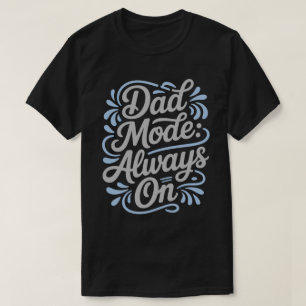 T-shirt met kalligrafie 'Dad Mode Always On'