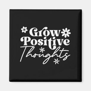 T-shirt met motiverende spreuk over positieve geda magneet