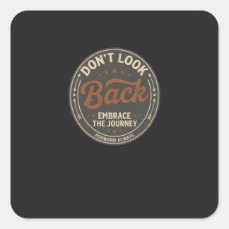 T-shirt met retro citaat 'Don't Look Back' Vierkante Sticker