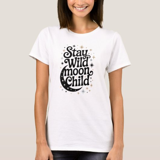 T-shirt met Stay Wild Moon Child (Voorkant)