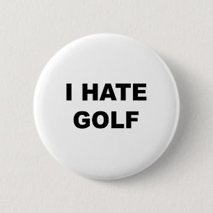 T-shirt met tekst - Ik haat golf grappig cadeau - Ronde Button 5,7 Cm