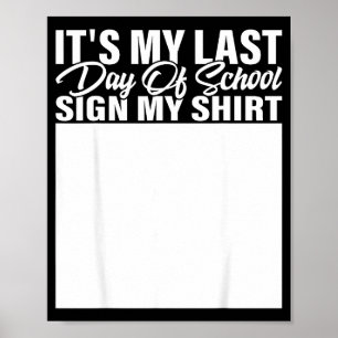 T-shirt met tekst laatste schooldag voor studenten poster