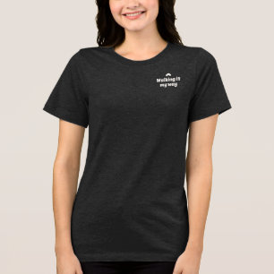 T-shirt met tekst 'Walking It My Way Quiet Confide