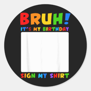 T-shirt met verjaardagstekst voor broer Funny verj Ronde Sticker