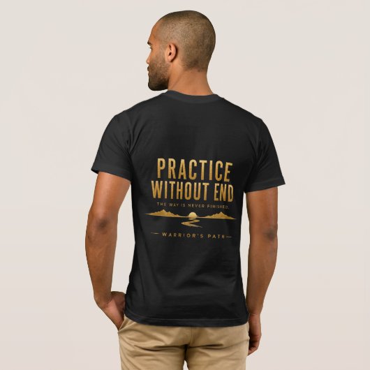 T-shirt met Warrior's Path Practice Without End (Achterkant volledig)