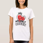 T-shirt: Mijn enige koningin (wit) T-shirt (Voorkant)
