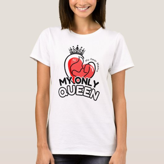 T-shirt: Mijn enige koningin (wit) T-shirt (Voorkant)