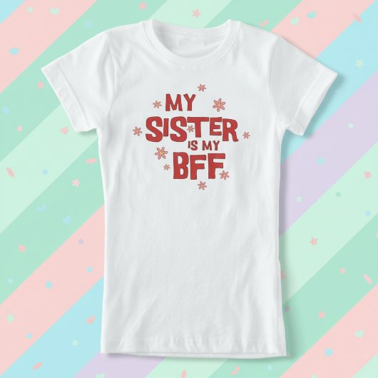 T-shirt mijn zus is mijn beste vriendin