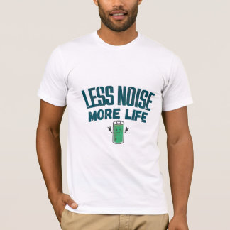 T-shirt 'Minder Lawaai Meer Leven' voor Vriend