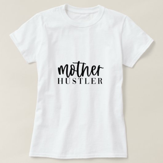 T-shirt "Mother x Hustler" voor dames (Design voorkant)