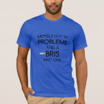 T-shirt: Moyels: 99 Problemen en Bris Ain't One T-shirt<br><div class="desc">Grappig joods T-shirt.  Wie houdt er niet van een besnijdenis? Het perfecte geschenk voor het speciale Joodse man in je leven! Hij zal het uitzetten als hij het ziet.</div>