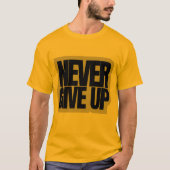 T-Shirt (Never Give up) (Voorkant)
