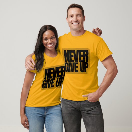 T-Shirt (Never Give up) (Unisex)