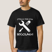 T-shirt noir "J'peux pas j'ai Bricolage"  (Voorkant)