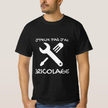 T-shirt noir "J'peux pas j'ai Bricolage" 