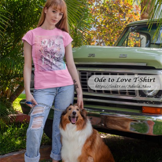 T-shirt - Ode to Love ontwerp van Dichteres Adiela
