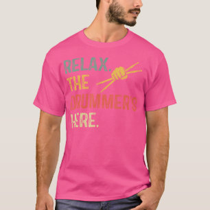 T-shirt Ontspan De Drummer Is Hier Drumstel