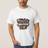 T-shirt ontwerp met de tekst "Power Through It" (Voorkant)