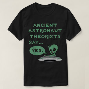 T-shirt 'Oude Buitenaardse Theoretici Zeggen Ja'