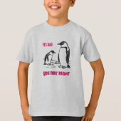 T-shirt pinguïn Leren: "Ja Pap, je hebt gelijk" (Voorkant)