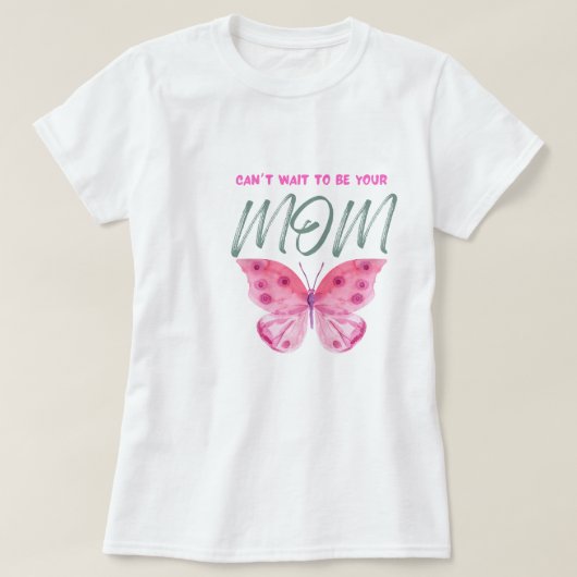 T-shirt pour maman, j'ai hâte d'être toi maman, (Design voorkant)